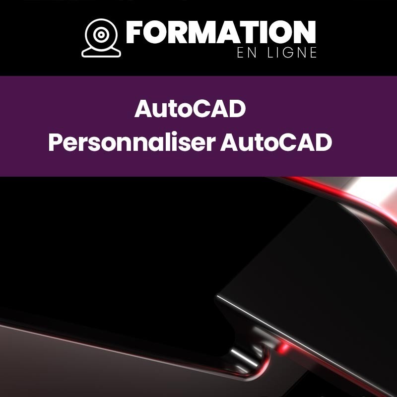 Formation AUTOCAD - Personnaliser AutoCAD