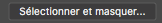 Selectionner et masquer photoshop